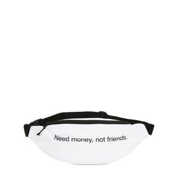 “NEED MONEY, NOT FRIENDS”腰包