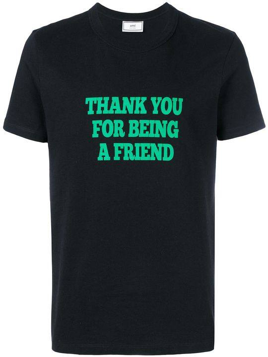 THANK YOU FOR BEING A FRIEND 标志T恤展示图